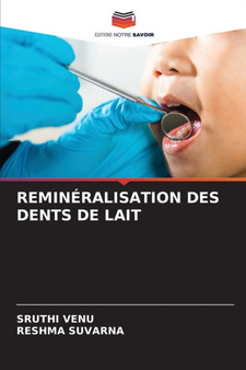 Remineralisation Des Dents de Lait by Sruthi Venu - Paperback