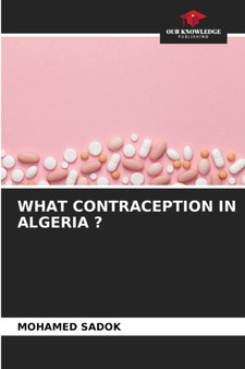 What Contraception in Algeria ? by Mohamed Sadok - Paperback