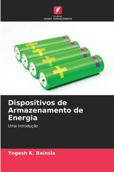 Dispositivos de Armazenamento de Energia by Yogesh K Bainsla - Paperback