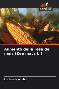 Aumento della resa del mais (Zea mays L.) by Luciens Nyembo - Paperback