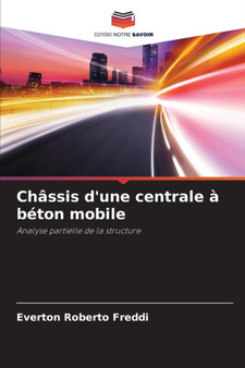Chassis d'une centrale a beton mobile by Everton Roberto Freddi - Paperback