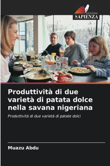 Produttivita di due varieta di patata dolce nella savana nigeriana by Muazu Abdu - Paperback