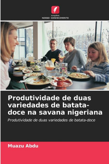 Produtividade de duas variedades de batata-doce na savana nigeriana by Muazu Abdu - Paperback