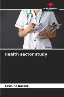 Health sector study by Yasmine Nasser - Paperback