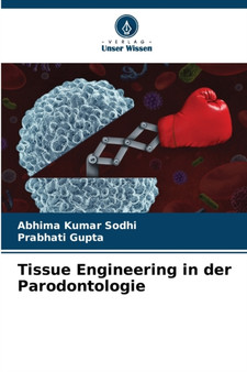 Tissue Engineering in der Parodontologie by Abhima Kumar Sodhi - Paperback