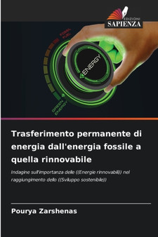 Trasferimento permanente di energia dall'energia fossile a quella rinnovabile by Pourya Zarshenas - Paperback
