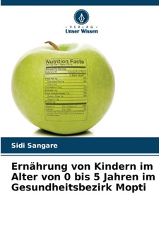 Ernahrung von Kindern im Alter von 0 bis 5 Jahren im Gesundheitsbezirk Mopti by Sidi Sangare - Paperback