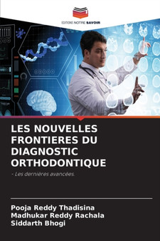 Les Nouvelles Frontieres Du Diagnostic Orthodontique by Pooja Reddy Thadisina - Paperback