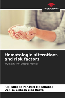 Hematologic alterations and risk factors by Rixi Jamilet Penafiel Magallanes - Paperback
