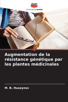 Augmentation de la resistance genetique par les plantes medicinales by M B Huseynov - Paperback