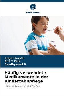 Haufig verwendete Medikamente in der Kinderzahnpflege by Srigiri Surath - Paperback
