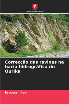 Correccao das ravinas na bacia hidrografica do Ourika by Essoussi Iheb - Paperback