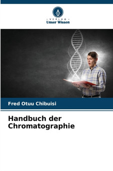 Handbuch der Chromatographie by Fred Otuu Chibuisi - Paperback