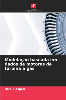 Modelacao baseada em dados de motores de turbina a gas by Hamid Asgari - Paperback