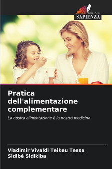 Pratica dell'alimentazione complementare by Vladimir Vivaldi Teikeu Tessa - Paperback
