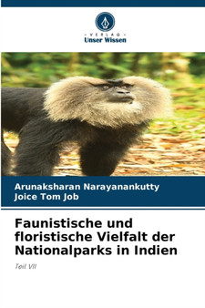 Faunistische und floristische Vielfalt der Nationalparks in Indien by Arunaksharan Narayanankutty - Paperback