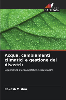 Acqua, cambiamenti climatici e gestione dei disastri by Rakesh Mishra - Paperback