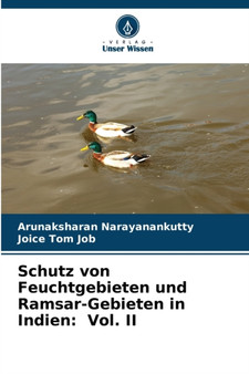 Schutz von Feuchtgebieten und Ramsar-Gebieten in Indien : Vol. II by Arunaksharan Narayanankutty - Paperback