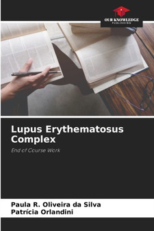 Lupus Erythematosus Complex by Paula R Oliveira Da Silva - Paperback