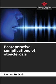Postoperative complications of otosclerosis by Basma Souissi - Paperback