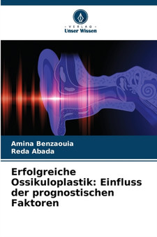 Erfolgreiche Ossikuloplastik : Einfluss der prognostischen Faktoren by Amina Benzaouia - Paperback