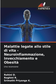 Malattie legate allo stile di vita - Neuroinfiammazione, Invecchiamento e Obesita by Rohini D - Paperback