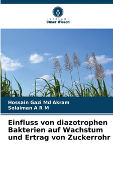 Einfluss von diazotrophen Bakterien auf Wachstum und Ertrag von Zuckerrohr by Hossain MD Gazi Akram - Paperback Einfluss von diazotrophen Bakterien auf Wachstum und Ertrag von Zuckerrohr by Hossain MD Gazi Akram - Paperback