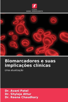 Biomarcadores e suas implicacoes clinicas by Dr Avani Patel - Paperback