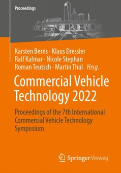 Commercial Vehicle Technology 2022 : Proceedings of the 7th International Commercial Vehicle Technology Symposium by Karsten Berns - Paperback