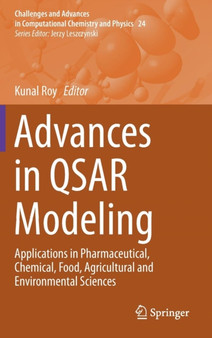 Advances in QSAR Modeling : Applications in Pharmaceutical, Chemical, Food, Agricultural and Environmental Sciences : 24 by Kunal Roy - Hardback