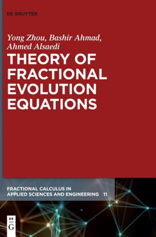 Theory of Fractional Evolution Equations by Yong Zhou - Hardback