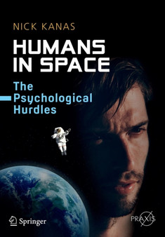 Humans in Space : The Psychological Hurdles by Nick Kanas - Paperback