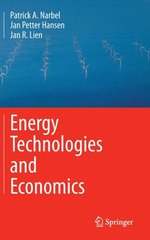 Energy Technologies and Economics by Patrick A. Narbel - Hardback