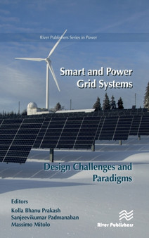 Smart and Power Grid Systems ??? Design Challenges and Paradigms by Kolla Bhanu Prakash - Hardback