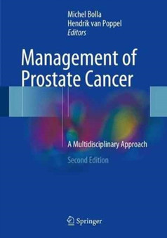 Management of Prostate Cancer : A Multidisciplinary Approach by Michel Bolla - Hardback