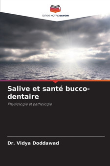 Salive et sante bucco-dentaire by Dr Vidya Doddawad - Paperback