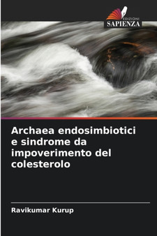 Archaea endosimbiotici e sindrome da impoverimento del colesterolo by Ravikumar Kurup - Paperback