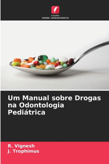 Um Manual sobre Drogas na Odontologia Pediatrica by R Vignesh - Paperback