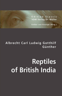 Reptiles of British India by Albrecht Carl Gunther - Paperback