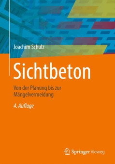 Sichtbeton : Von der Planung bis zur Mangelvermeidung by Joachim Schulz - Hardback