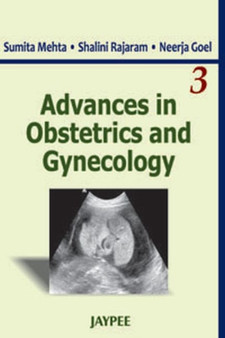 Advances in Obstetrics and Gynecology : Volume 3 by Sumita Mehta - Paperback