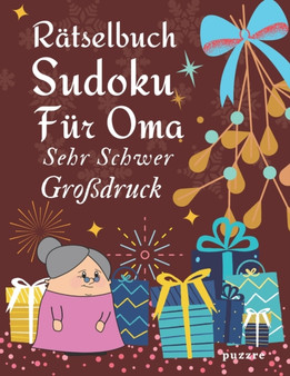 Ratselbuch Sudoku Fur Oma Sehr Schwer Grossdruck : Logikspiele und Denkspiele Buch Fur Senioren by Puzzre - Paperback