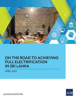On the Road to Achieving Full Electrification in Sri Lanka by Asian Development Bank - Paperback