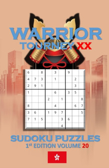 Warrior Tourney XX Sudoku Puzzles by Patrick Quan - Paperback