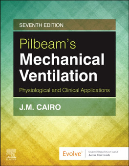 Pilbeam's Mechanical Ventilation : Physiological and Clinical Applications by James M. PhD RRT FAARC Cairo - Paperback