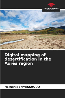 Digital mapping of desertification in the Aures region by Hassen Benmessaoud - Paperback