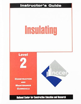Insulating Level Two : Perfect Bound, Instructor's Guide by NCCER - Paperback