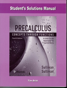 Student Solutions Manual for Precalculus : Concepts Through Functions, A Unit Circle Approach by Michael Sullivan - Paperback