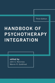 Handbook of Psychotherapy Integration by John C. Norcross - Hardback