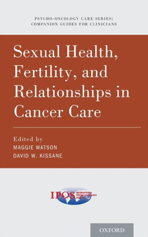 Sexual Health, Fertility, and Relationships in Cancer Care by Maggie Watson - Paperback